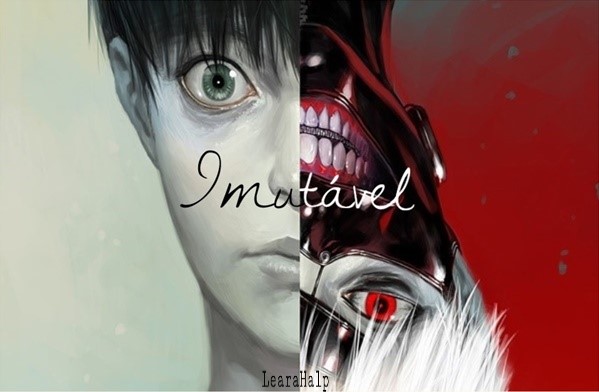 Fanfic / Fanfiction Imutável - Tokyo Ghoul (One-shot)