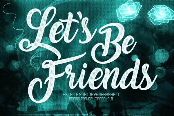 Fanfic / Fanfiction Let's Be Friends