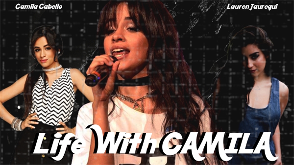 Fanfic / Fanfiction Life With Camila