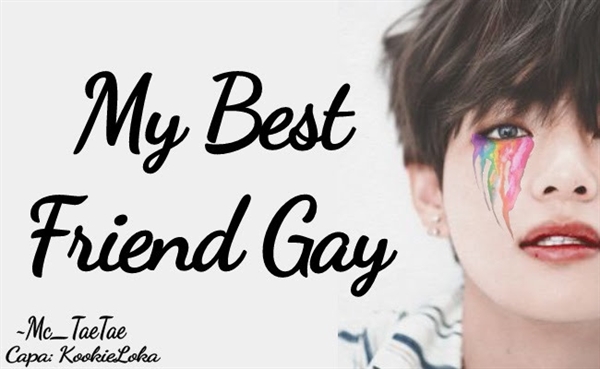 Fanfic / Fanfiction My Best Friend Gay - Imagine Kim Taehyung (BTS) (revisão)