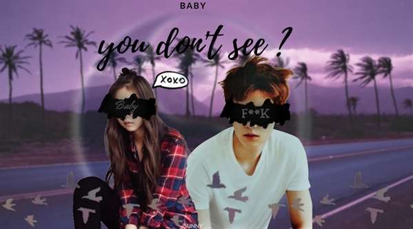 Fanfic / Fanfiction Baby,you don't see ? ... - imagine Park Chanyeol