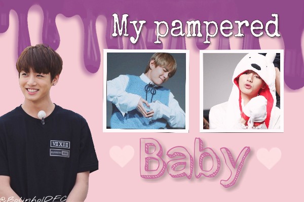 Fanfic / Fanfiction My Pampered Baby - Taekook