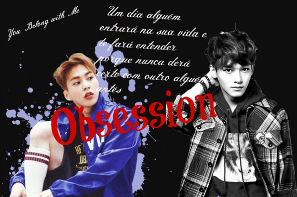 Fanfic / Fanfiction Obsession (Xiumin Vs Chen)