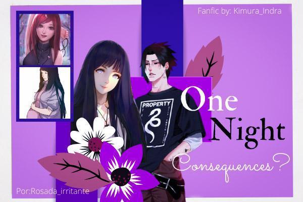 Fanfic / Fanfiction One night... Consequences?