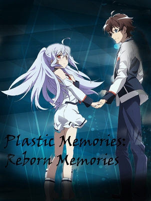 Fanfics de Plastic Memories - Spirit Fanfics e Histórias