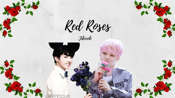 Fanfic / Fanfiction Red Roses - Jikook