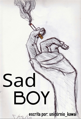 Fanfic / Fanfiction Sad Boy