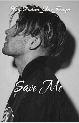 Fanfic / Fanfiction Save Me - Z.M -