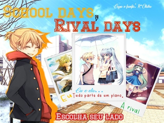 Fanfic / Fanfiction School days, rival days