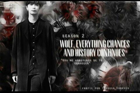 Fanfic / Fanfiction Season 2 Wolf,everything chances and history continues