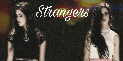 Fanfic / Fanfiction Strangers (camren)