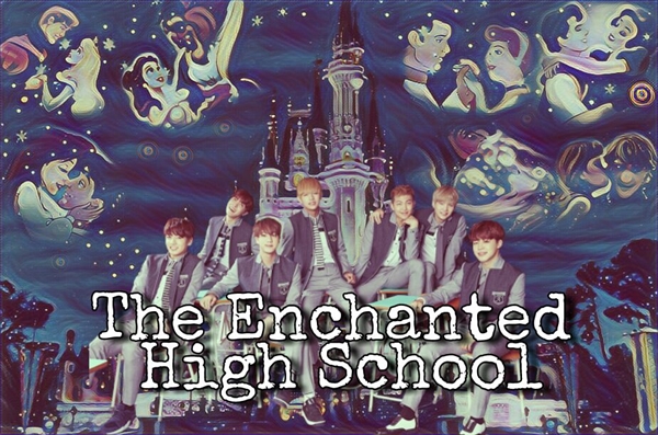 Fanfic / Fanfiction The Enchanted High School