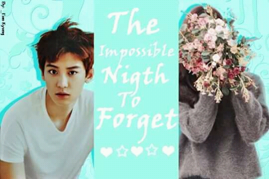 Fanfic / Fanfiction The Impossible Night To Forget - (One-shot Chanyeol - EXO)