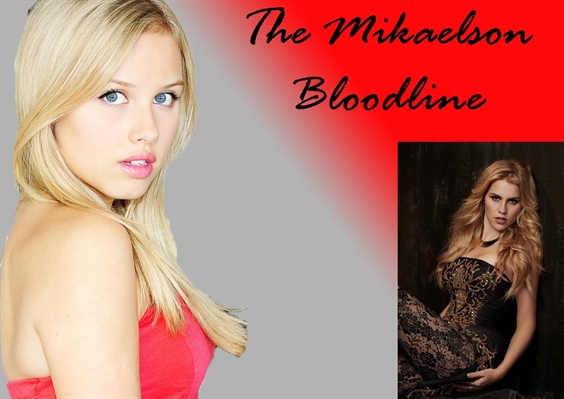 Fanfic / Fanfiction The Mikaelson Bloodline