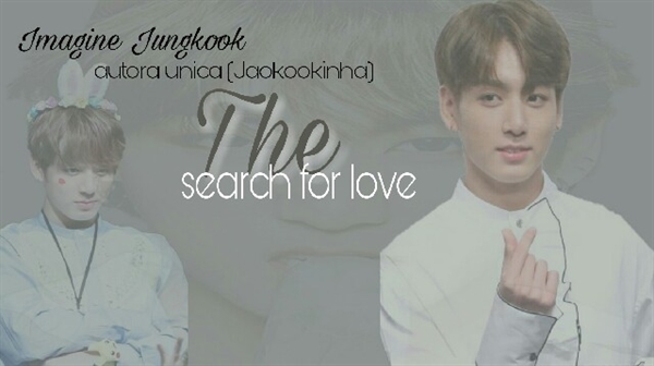 Fanfic / Fanfiction The search for love (Imagine Jungkook)