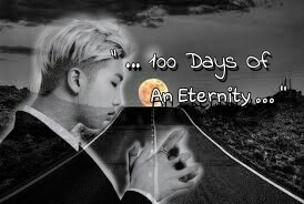 Fanfic / Fanfiction 100 Days Of An Eternity - Fanfic Kim Namjoon (RM)