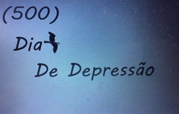 Fanfic / Fanfiction (500) dias de depressão