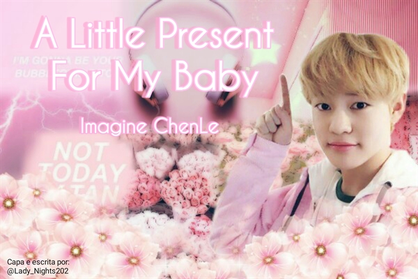 Fanfic / Fanfiction A Little Present For My Baby - Zhong ChenLe