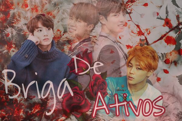 Fanfic / Fanfiction Briga De Ativos