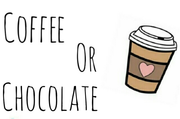 Fanfic / Fanfiction Coffee Or Chocolate?