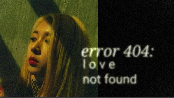 Fanfic / Fanfiction .error 404: amor não encontrado