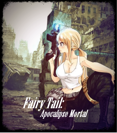 Fanfic / Fanfiction Fairy Tail: Apocalipse Mortal