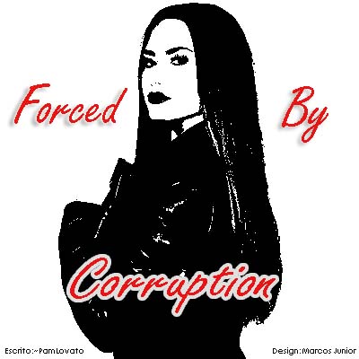 Fanfic / Fanfiction Forced by Corruption