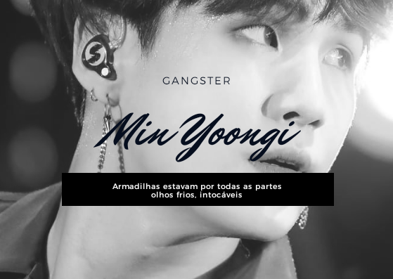 Fanfic / Fanfiction Gangster Min Yoongi 1 Temporada