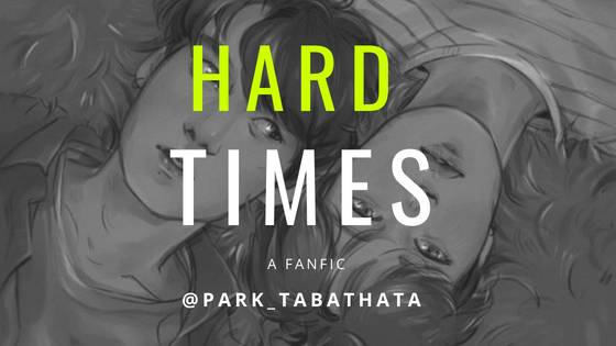 Fanfic / Fanfiction "Hard Times" Jikook (HIATUS)