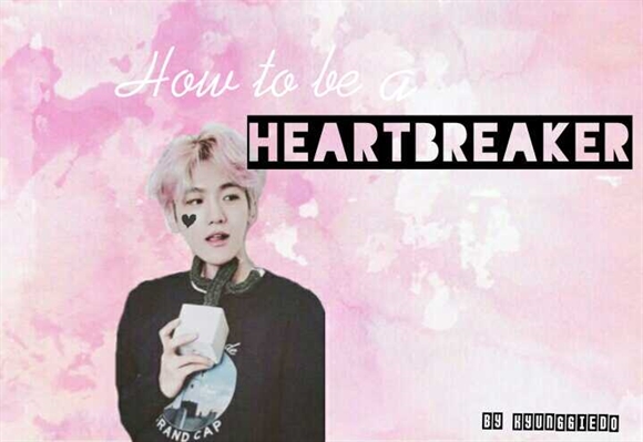 Fanfic / Fanfiction How to be a heartbreaker