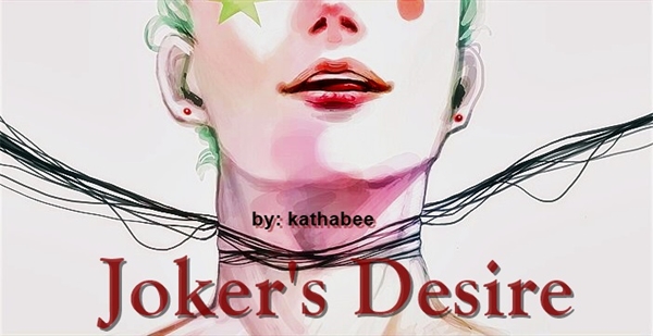 Fanfic / Fanfiction Joker's Desire