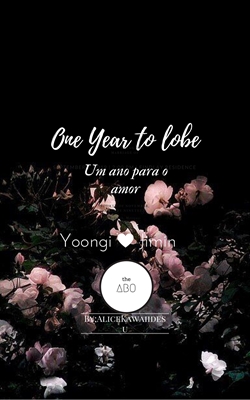 Fanfic / Fanfiction One year to love-Yoonmin (ABO)