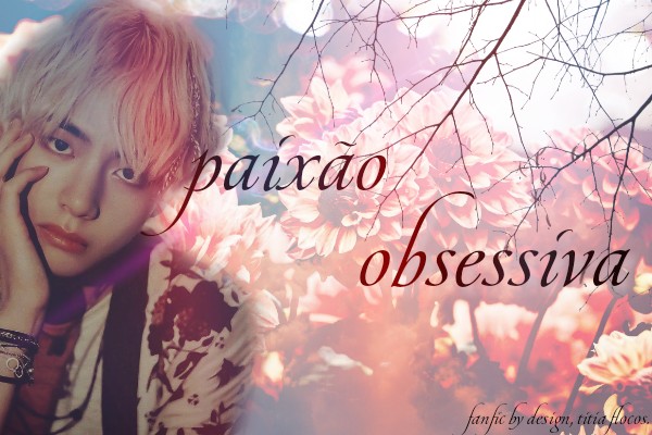 Fanfic / Fanfiction Paixão obsessiva! (Imagine Kim Taehyung) (hot)