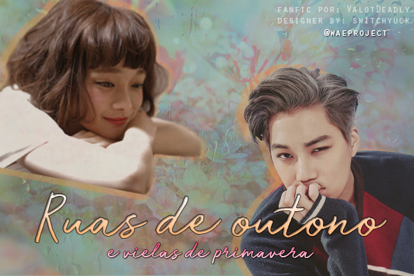 Fanfic / Fanfiction Ruas de outono e vielas de primavera