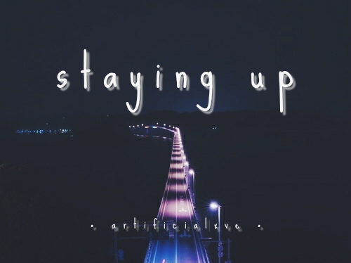 Fanfic / Fanfiction Staying up