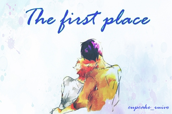 Fanfic / Fanfiction The first place