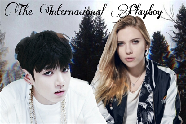 Fanfic / Fanfiction The Internacional Playboy