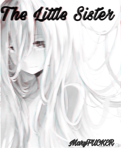 Fanfic / Fanfiction The Little Sister