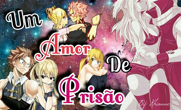 Fanfic / Fanfiction Um Amor de Prisão ( HIATUS INDETERMINADO )