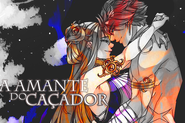 Fanfic / Fanfiction A Amante do Caçador