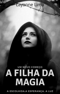 Fanfic / Fanfiction A Filha da Magia