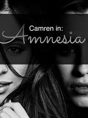 Fanfic / Fanfiction Amnesia (camren)