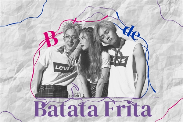 Fanfic / Fanfiction B de Batata Frita