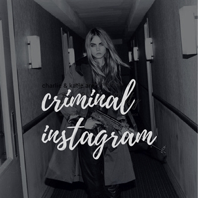 Fanfic / Fanfiction Criminal instagram