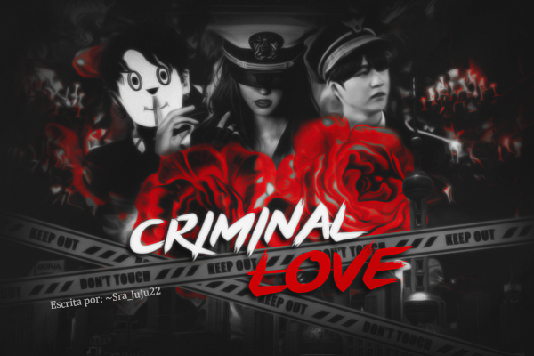 Fanfic / Fanfiction Criminal Love - Editando