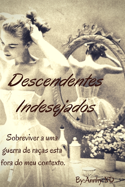 Fanfic / Fanfiction Descendentes Indesejados.