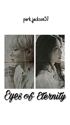 Fanfic / Fanfiction Eyes of Eternity