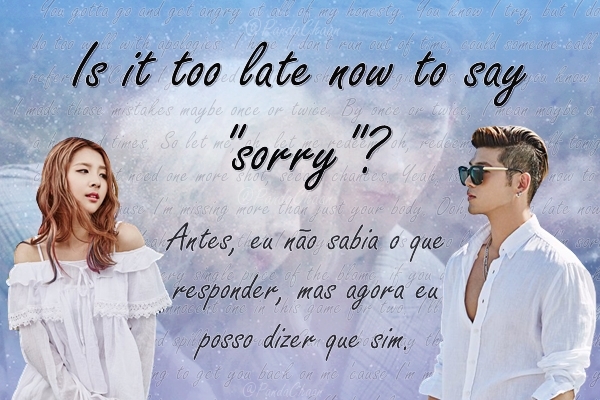 Fanfic / Fanfiction Is it too late now to say "sorry"?