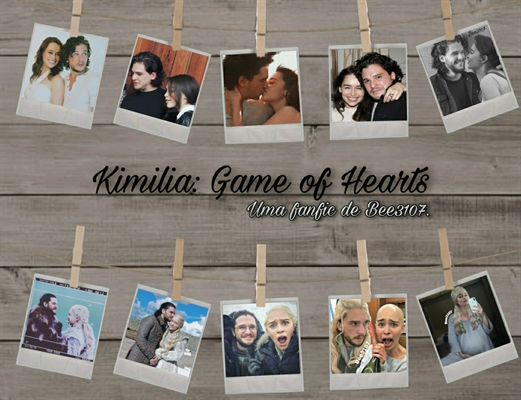 Fanfic / Fanfiction Kimilia: Game of Hearts