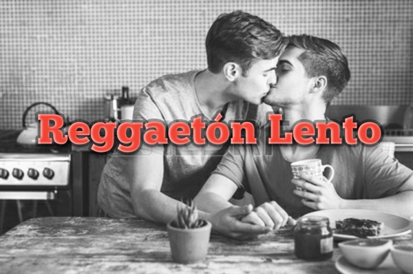 Fanfic / Fanfiction Reggaetón Lento